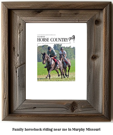 family horseback riding near me in Murphy, Missouri